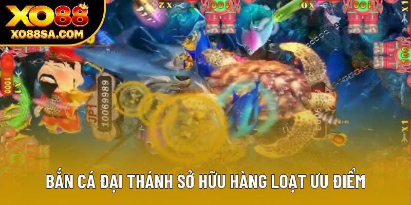 Bắn cá Đại Thánh sở hữu hàng loạt ưu điểm Bắn cá Đại Thánh sở hữu hàng loạt ưu điểm