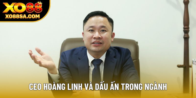 CEO Hoàng Linh và dấu ấn trong ngành CEO Hoàng Linh và dấu ấn trong ngành