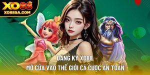 Đăng Ký XO88 - Mở Cửa Vào Thế Giới Cá Cược An Toàn