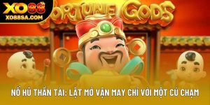 Nổ Hũ Thần Tài: Lật Mở Vận May Chỉ Với Một Cú Chạm