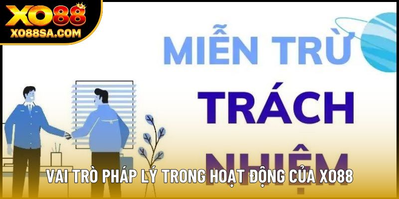 Vai trò pháp lý trong hoạt động của XO88